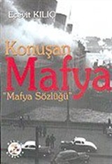 Konuşan Mafya 'Mafya Sözlüğü'