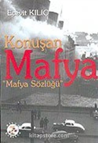 Konuşan Mafya 'Mafya Sözlüğü'