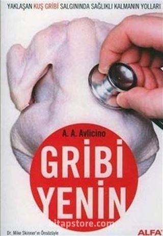 Gribi Yenin - Yaklaşan Kuş Gribi Salgınında Sağlıklı Kalmanın Yolları