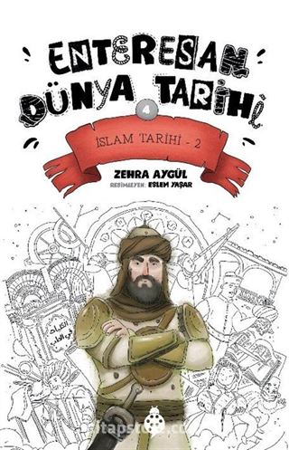 Enteresan Dünya Tarihi 4 / İslam Tarihi 2