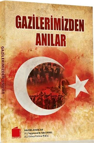 Gazilerimizden Anılar