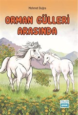 Orman Gülleri Arasında