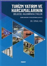 Turizm Yatırım ve Harcamalarının Bölgesel Kalkınmaya Etkileri