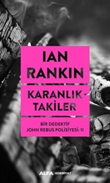 Karanlıktakiler - Bir Dedektif John Rebus Polisiyesi: 11