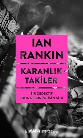 Karanlıktakiler - Bir Dedektif John Rebus Polisiyesi: 11