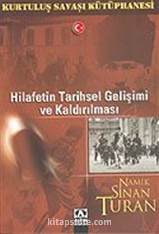 Hilafetin Tarihsel Gelişimi ve Kaldırılması