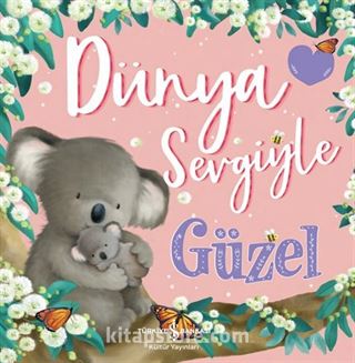 Dünya Sevgiyle Güzel