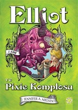 Elliot ve Pixie Komplosu (Ciltli) (2. Kitap)