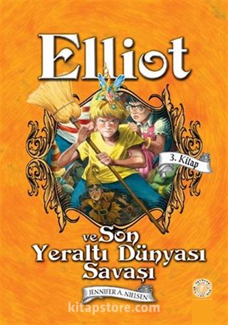 Elliot ve Son Yeraltı Dünyası Savaşı (Ciltli) (3. Kitap)