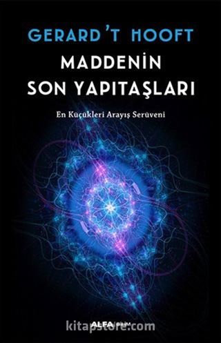 Maddenin Son Yapıtaşları