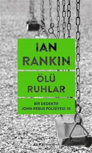 Ölü Ruhlar - Bir Dedektif John Rebus Polisiyesi: 10