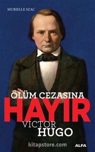 Ölüm Cezasına Hayır - Victor Hugo