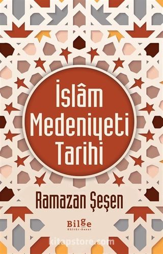 İslam Medeniyeti Tarihi (Ciltli)