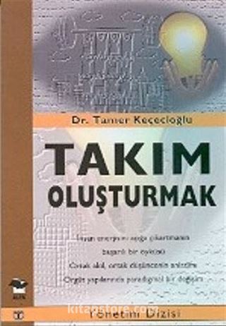 Takım Oluşturmak