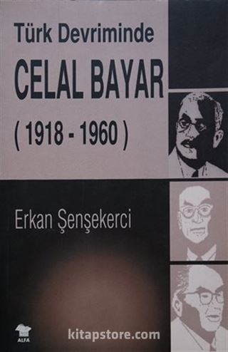 Türk Devriminde Celal Bayar