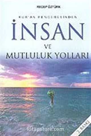 Kur'an Penceresinden İnsan ve Mutluluk Yolları