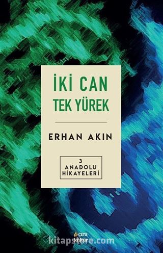 İki Can Tek Yürek / Anadolu Hikayeleri 3