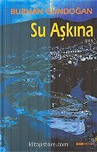 Su Aşkına