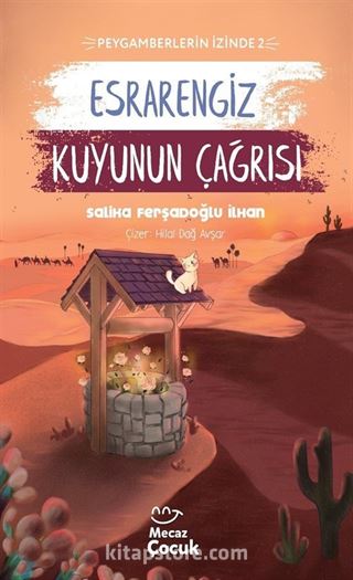 Esrarengiz Kuyunun Çağrısı - Peygamberlerin İzinde 2