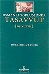 Osmanlı Toplumunda Tasavvuf 19. Yüzyıl