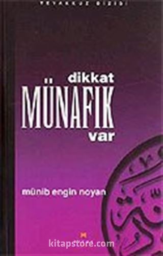 Dikkat Münafık Var