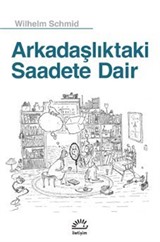 Arkadaşlıktaki Saadete Dair