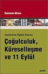 Uluslararası İlişkiler Sonrası Çoğulculuk, Küreselleşme ve 11 Eylül