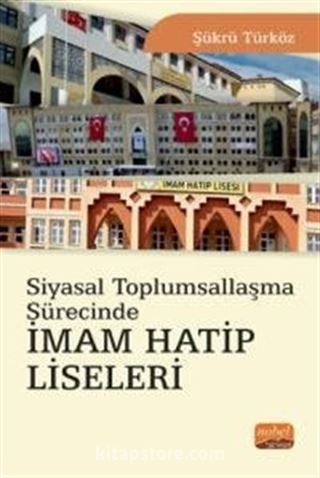 Siyasal Toplumsallaşma Sürecinde İmam Hatip Liseleri