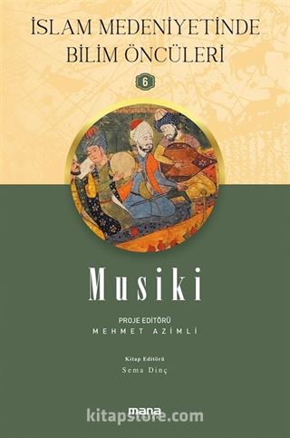 Musiki / İslam Medeniyetinde Bilim Öncüleri 6