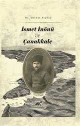 İsmet İnönü ve Çanakkale (Tahkik-İnceleme)