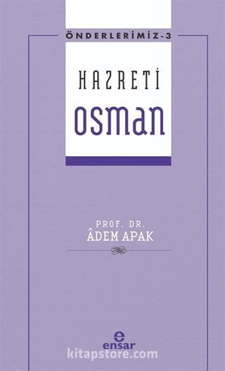 Hazreti Osman / Önderlerimiz Serisi 3