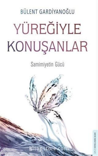 Yüreğiyle Konuşanlar