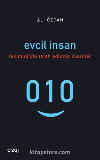 Evcil İnsan (Teknolojiyle Islah Edilmiş İnsanlık)