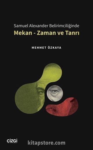 Samuel Alexander Belirimciliğinde Mekan - Zaman ve Tanrı