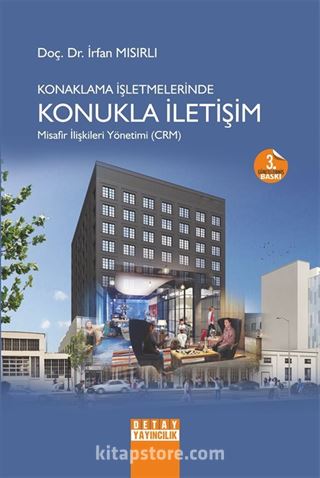 Konaklama İşletmelerinde Konukla İletişim Misafir İlişkileri Yönetimi (CRM)