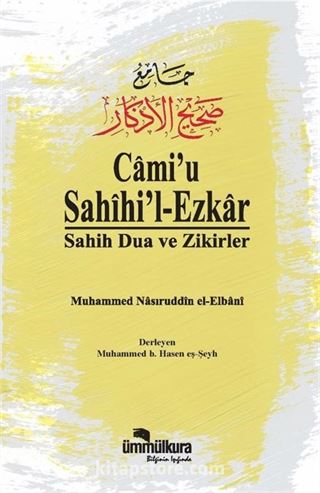 Cami'u Sahihil Ezkar / Sahih Dua ve Zikirler