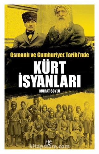 Osmanlı ve Cumhuriyet Tarihinde Kürt İsyanları