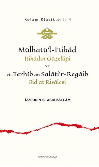 Mülhatü'l-İ'tikad İtikadın Güzelliği ve et-Terhîb an Salati'r-Regaib Bid'at Risalesi