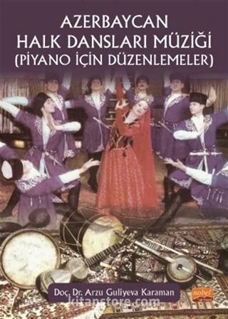 Azerbaycan Halk Dansları Müziği (Piyano İçin Düzenlemeler)