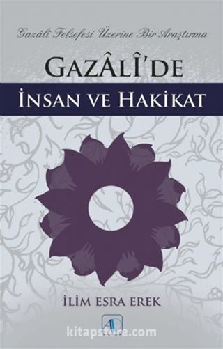 Gazalî'de İnsan ve Hakikat