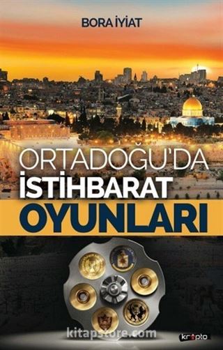 Orta Doğu'da İstihbarat Oyunları