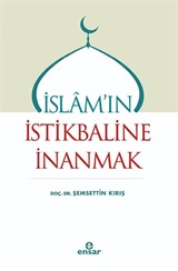 İslam'ın İstikbaline İnanmak