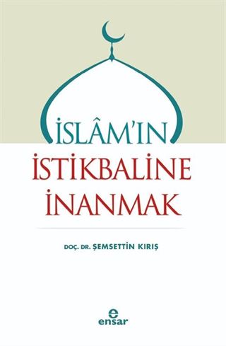 İslam'ın İstikbaline İnanmak