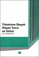 Tüketime Dayalı Hayat Tarzı ve İslam