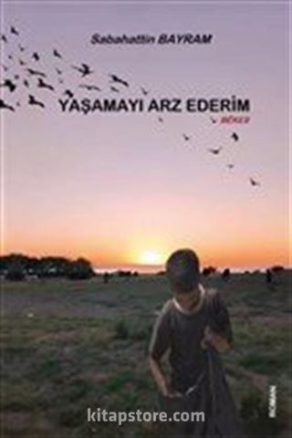 Yaşamayı Arz Ederim