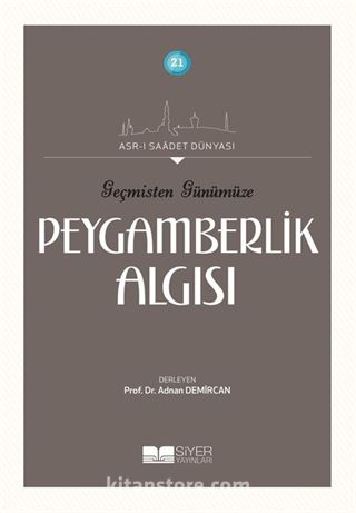 Geşmişten Günümüze Peygamberlik Algısı