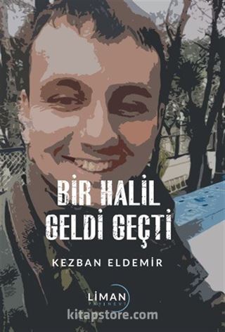 Bir Halil Geldi Geçti