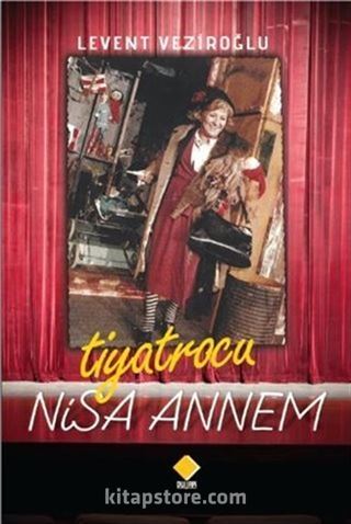 Tiyatrocu Nisa Annem