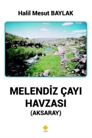 Melendiz Çayı Havzası (Aksaray)