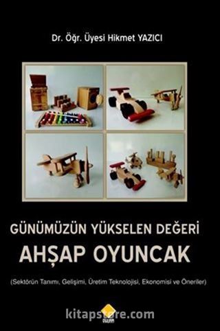 Günümüzün Yükselen Değeri Ahşap Oyuncak